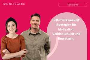 Selbstwirksamkeit: Strategien für Motivation, Verbindlichkeit und Umsetzung